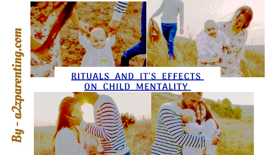 Rituals and it's effect in child mentality 