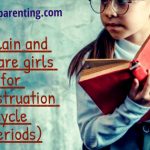 Explain and prepare girls for periods (menstruation cycle)