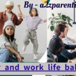 Family and work life balancing guidelines