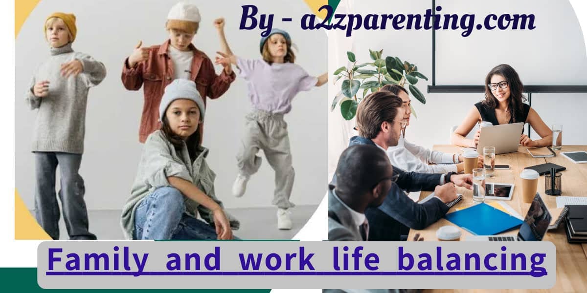 Family and work life balancing guidelines